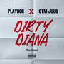 Dirty Diana (feat. Otm Jugg) [Explicit]