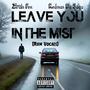 Leave You In The Mist (Raw Vocals) (feat. Rodman Da Saga) [Explicit]