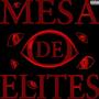 Mesa De Elites. (Explicit)