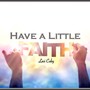 Have a Little Faith