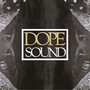 Dope Sound