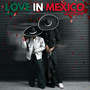 Love In Mexico