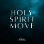 Holy Spirit Move