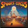 SPOOKS CIRCUS