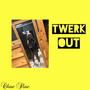 Twerk out (Explicit)