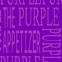 PURPLE: THE APPETIZER (Explicit)