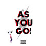 As You Go! (Explicit)