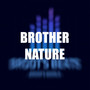 Brother Nature