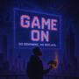 GAME ON