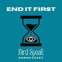 End It First (feat. Sarah Lacey) [Explicit]