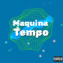 Máquina do Tempo (Explicit)