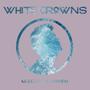 White Crowns (Explicit)