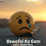 Bewafai Ka Gam