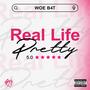 Real Life Pretty (Explicit)