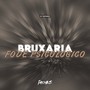 BRUXARIA FODE PSICOLOGICO (Explicit)