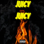 Juicy Juicy (Explicit)