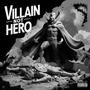 Villain Not Hero (feat. Pr) [Explicit]