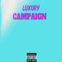 Luxury Campaign EP (Explicit)