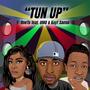 TUN UP (feat. BMO & Kayt Saeso) [Explicit]