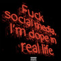 **** Social Media, Im **** In Real Life (Explicit)