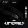 Just Horrible ! (feat. Snako CPT)