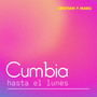 Cumbia Hasta el Lunes