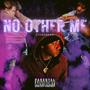 NO OTHER ME (Explicit)