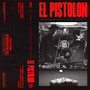 El Pistolon (Explicit)