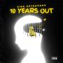 10 Years Out (Explicit)