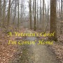 A Veteran's Carol: I'm Comin' Home