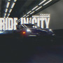 RIDE IN THE CITY (Explicit)