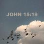 JOHN 15:19