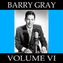 Barry Gray, Vol. 6