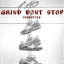 Grind Don't Stop Freestyle (Explicit)