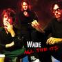 Wade - All the Its