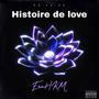 Histoire de love (Explicit)