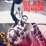 Slam Dunkin (feat. Havvin Keem) [Explicit]