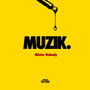 MUZIK (Explicit)