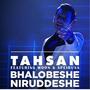 Bhalobeshe Niruddeshe (feat. Tahsan)