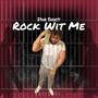 Rock Wit Me / Swervfrm24 (Explicit)