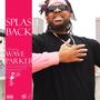 Splash Back (Explicit)