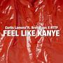 Feel Like Kanye (Explicit)