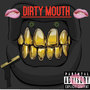 Dirty Mouth