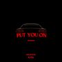 Put You On (Explicit)