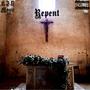 Repent (Explicit)