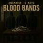 Blood Bands (feat. Q & Keyg) [Explicit]