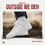 OUTSIDE WE DEH (feat. Kaybeats) [Explicit]