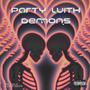 Party with Demons (Explicit)