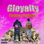 Gloyalty (feat. PINT DOLLAR BBY) [Explicit]