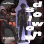 Slow Down (Explicit)